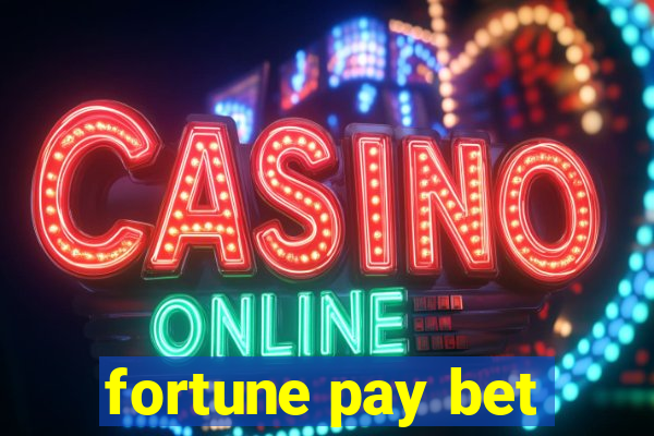 fortune pay bet